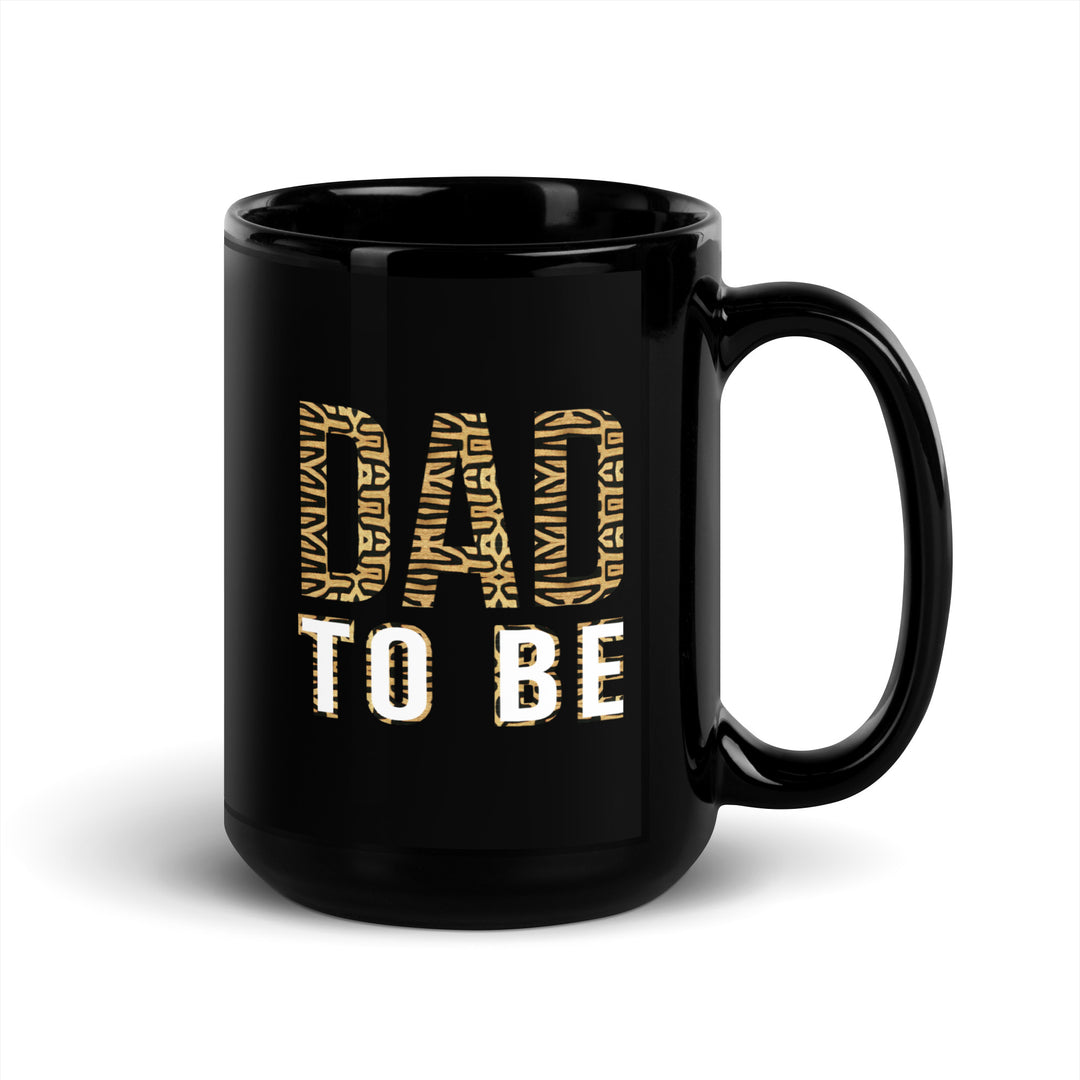 Dad to Be Glossy Ceramic Coffee/Tea Mug II (Black, 15 Ounces, Right Handle)
