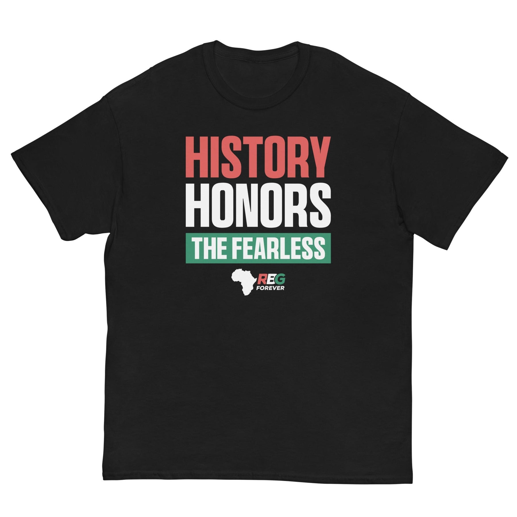 4 of 11: History Honors the Fearless Unisex Short Sleeve T-Shirt II (Flat White Background)