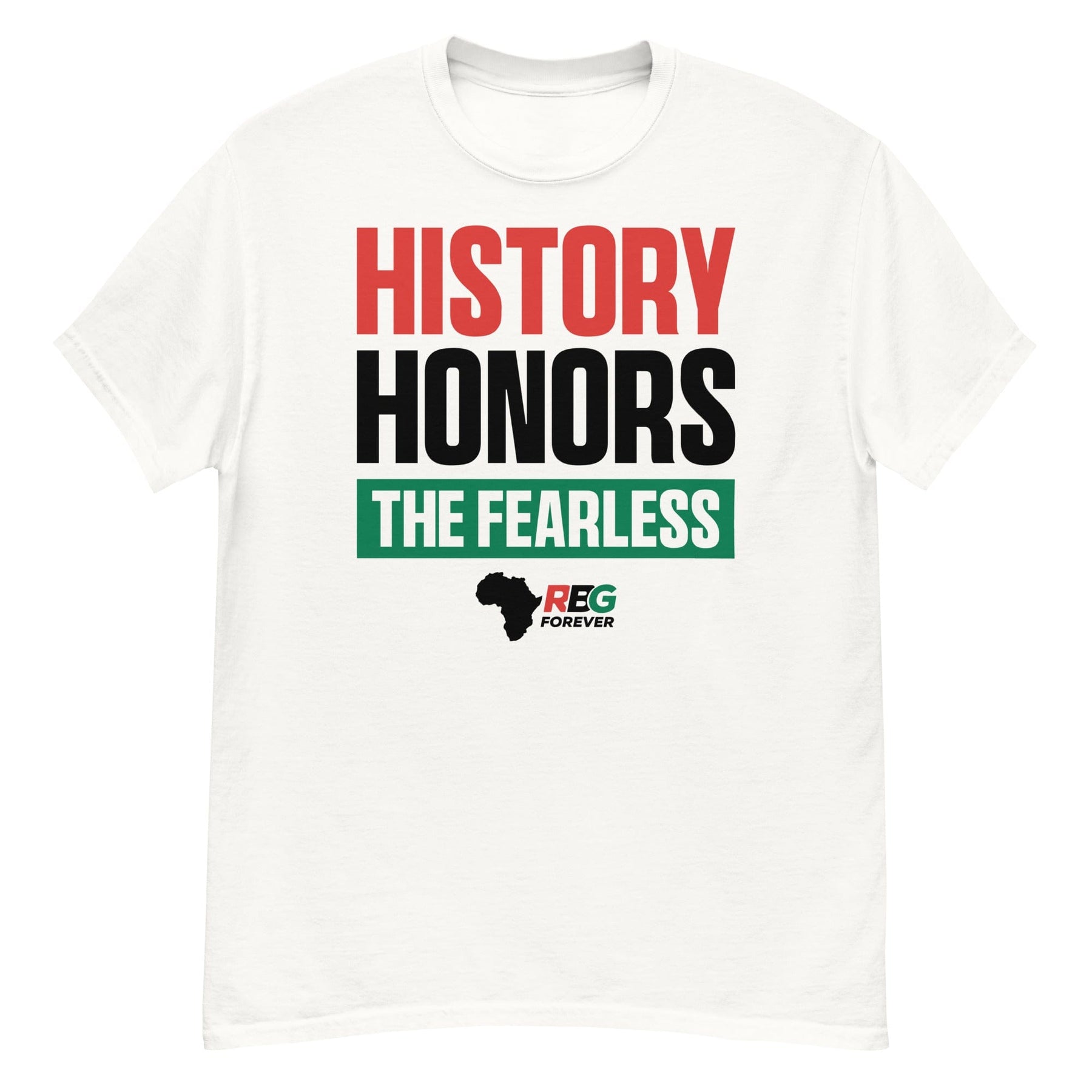 3 of 27: History Honors the Fearless Unisex Short Sleeve T-Shirt (White, Flat Front)