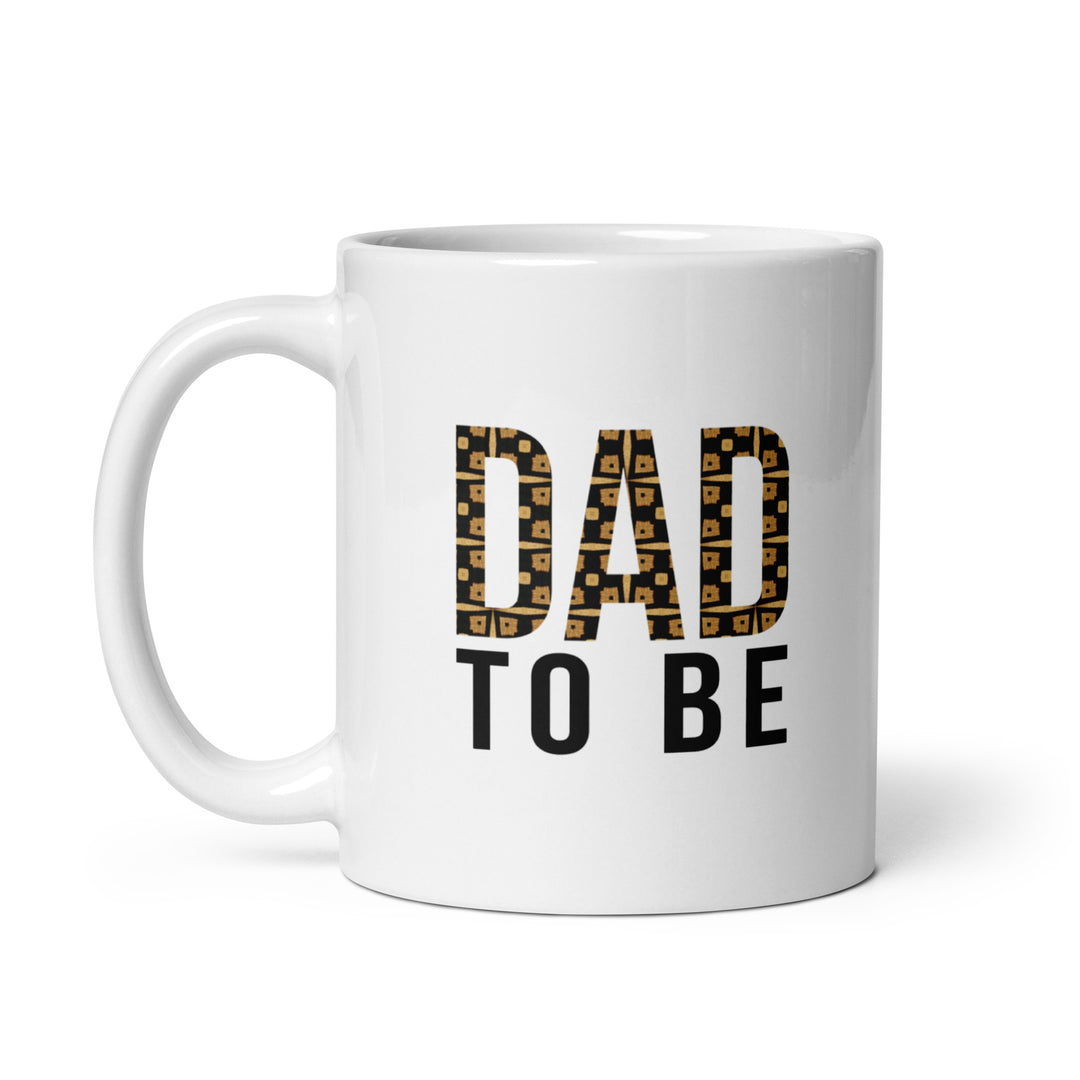 Dad to Be Glossy Ceramic Coffe/Tea Mug (11 Ounce, White, Left Handle)