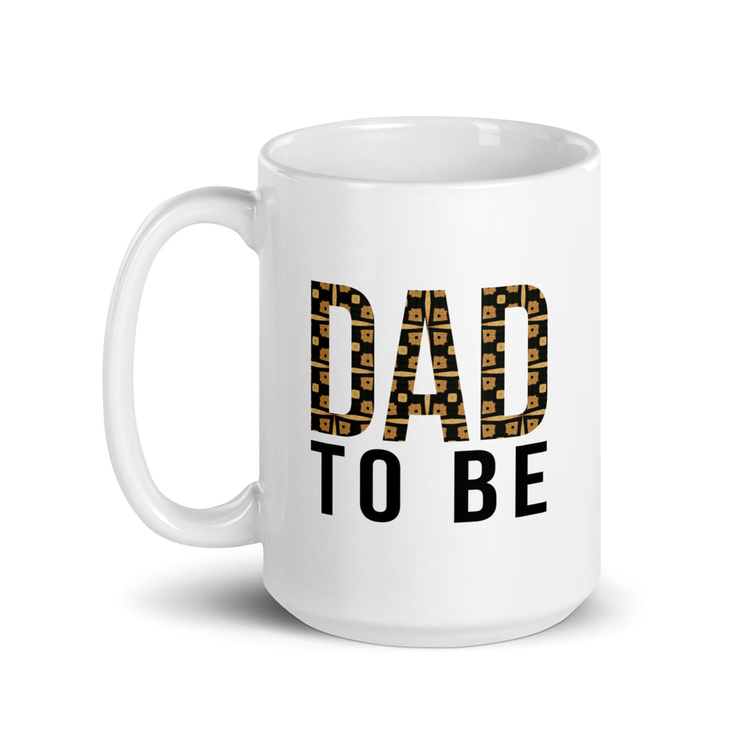 Dad to Be Glossy Ceramic Coffe/Tea Mug (15 Ounce, White, Left Handle)
