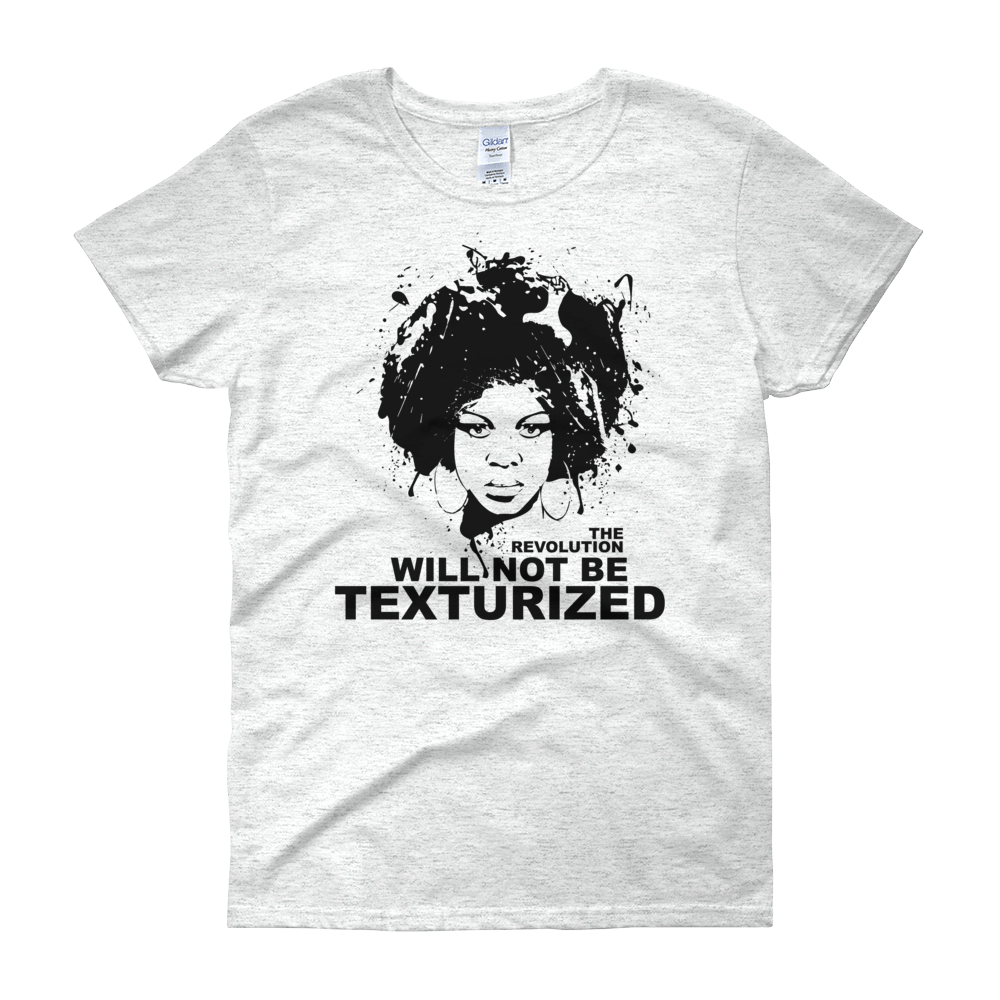 1 of 2: The Revolution Will Not Be Texturized: Natural Hair Women's T-Shirt by RBG Forever (Ash Gray)