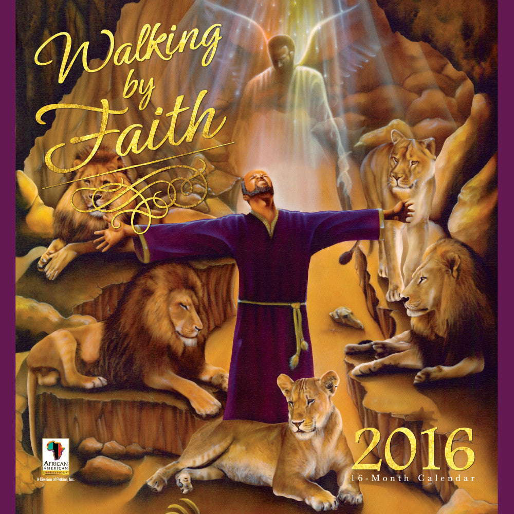 Walking by Faith: 2016 African American Calendar (Front)