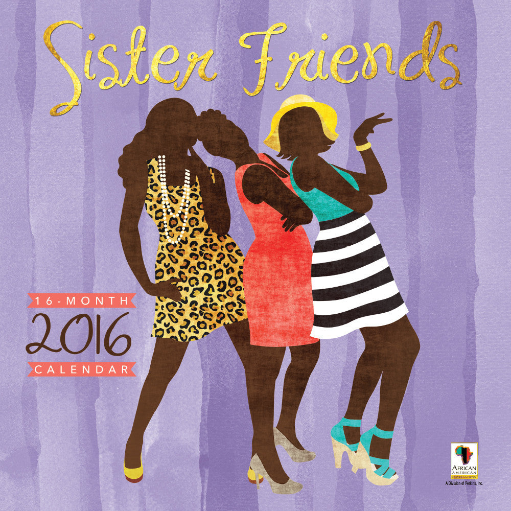 Sister Friends: 2016 African American Calendar (Front)