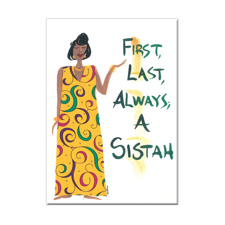 Always a Sistah Decorative Magnet by Cidne Wallace