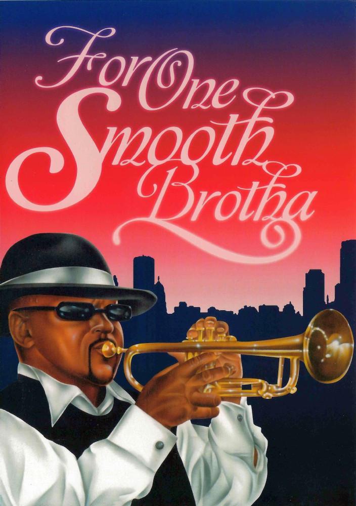 For One Smooth Brotha