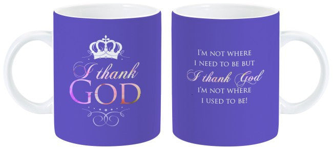 I Thank God Mug by Charis Gifts