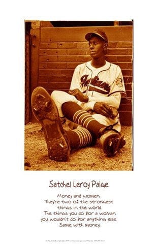  Money and Women: Leroy "Satchel" Paige  by Julian Madyun