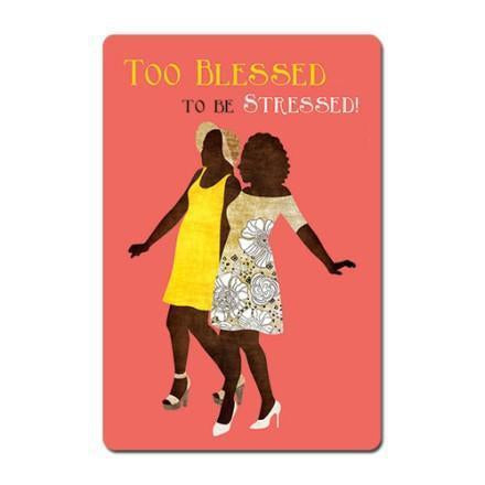 too-blessed-to-be-stressed-magnet-collection-The Black Art Depot