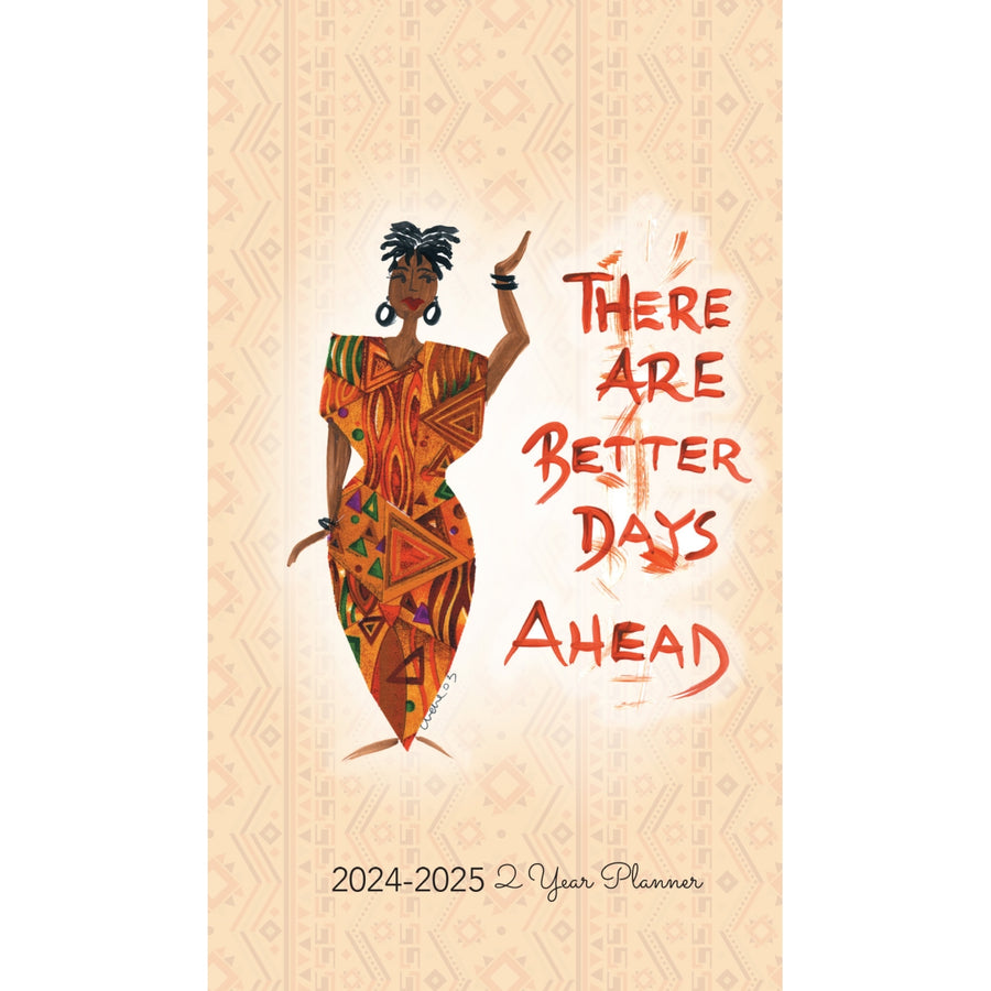 Better Days Ahead by Cidne Wallace: Two Year African American Pocket Calendar/Planner (2024-2025)