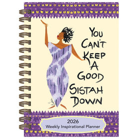 Can't Keep a Good Sistah Down by Cidne Wallace: 2026 African American Weekly Inspirational Planner (Main) - 2026 weekly inspirational planner with a woman in a dress and text on a purple and yellow background