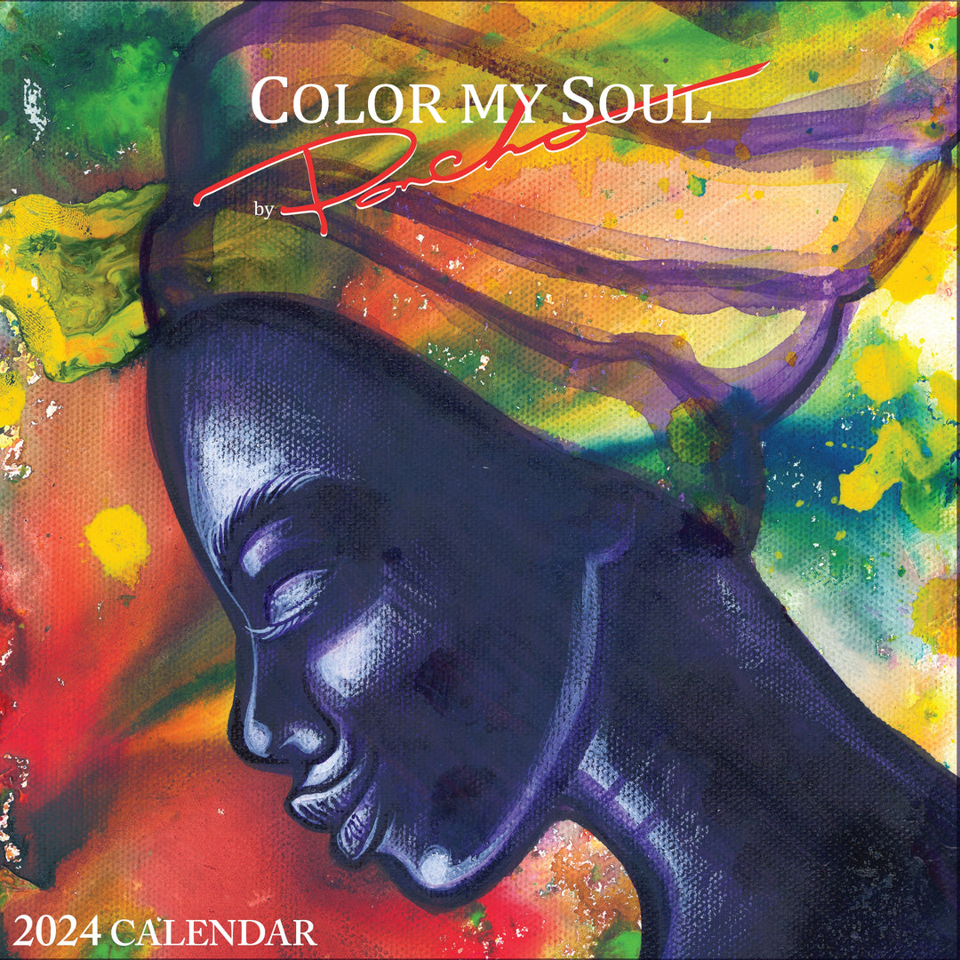 Color My Soul: The Art of Larry "Poncho" Brown 2024 African American Wall Calendar