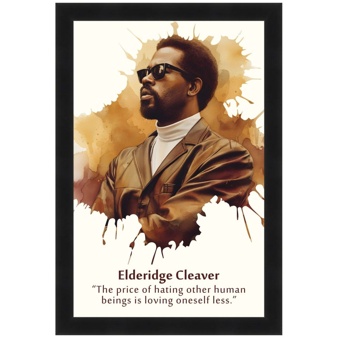 Elderidge Cleaver: The Price of Hating Others by Sankofa Designs (Black Frame) - Framed poster of a man with sunglasses and a quote by Elderidge Cleaver.