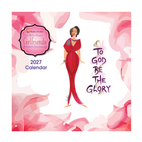 To God Be the Glory: The Art of Cidne Wallace 2027 Girlfriends Wall Calendar (Main) - Square 2027 calendar cover for 'Color Girlsfriends A Sister's Sentiment!' from Shades of Color, featuring a stylized illustration of a woman in a red dress on a white background with pink floral shapes and the text 'TO GOD BE THE GLORY' and '2027 Calendar'.