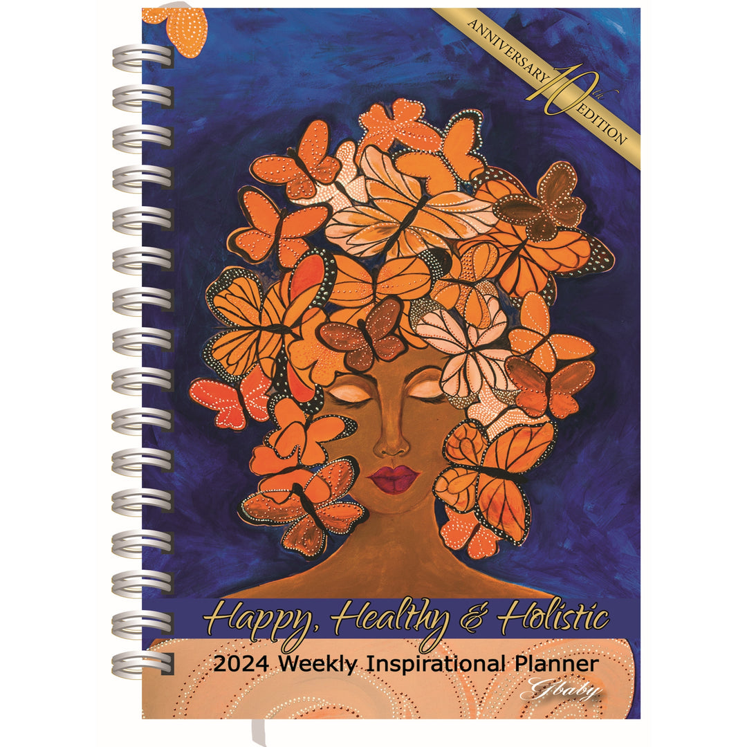 Happy, Healthy & Holistic by Sylvia "GBaby" Cohen:  2024 African American Weekly Inspirational Planner