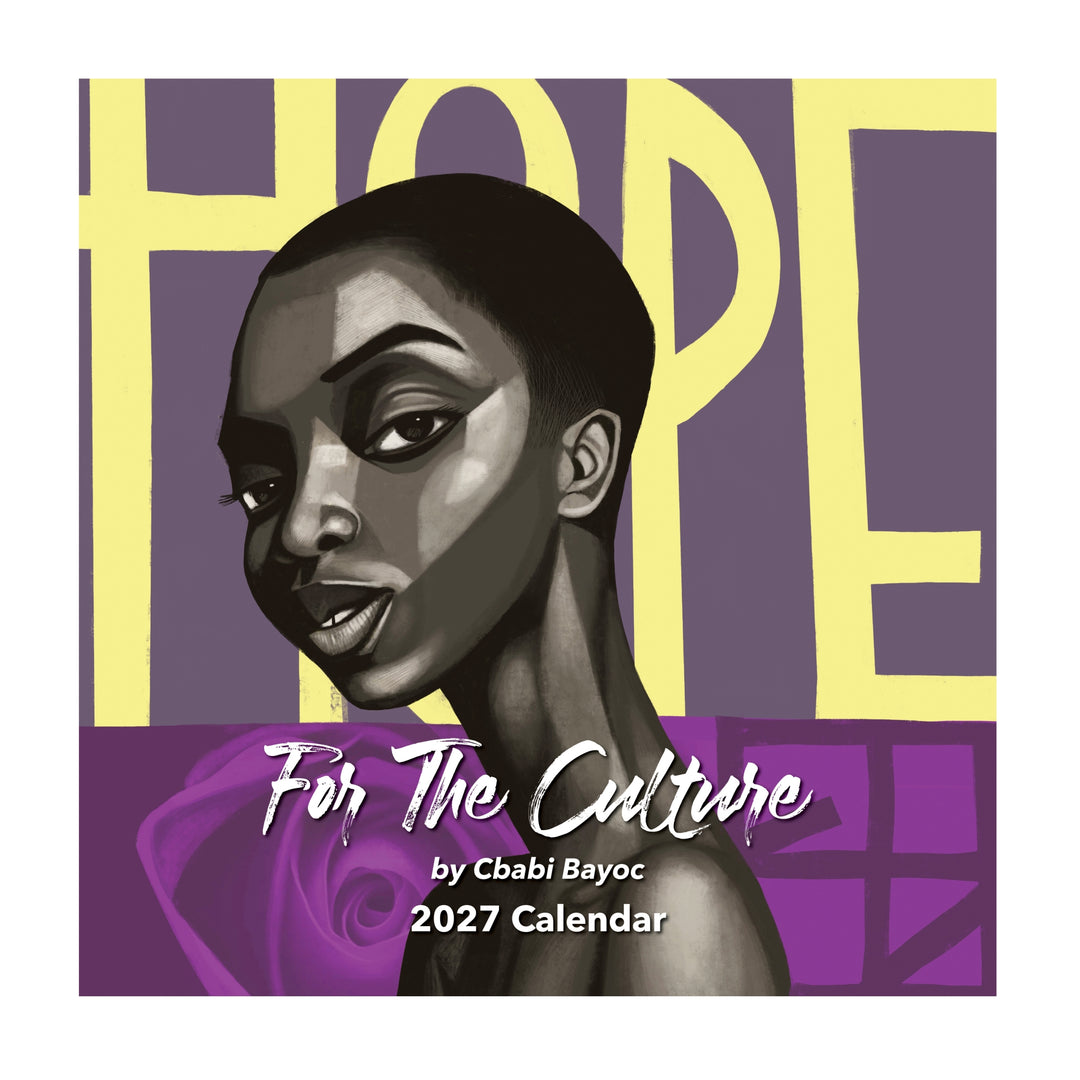 For the Culture: The Art of C'Babi Bayoc 2027 African American Wall Calendar (Main) - 2027 Calendar cover by Cbabi Bayoc titled 'For The Culture'. The cover features a stylized grayscale portrait of a woman on a purple and yellow graphic background with a rose illustration at the bottom.