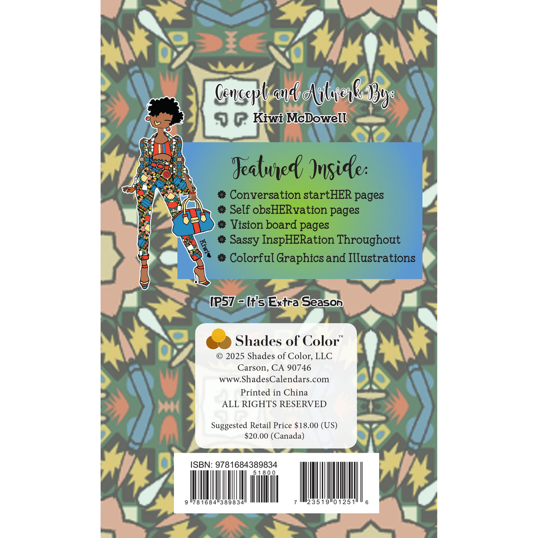 It's Extra Season by Kiwi McDowell: 2026 Weekly Inspirational Planner (Back Cover) - Back cover of a book with colorful design and text about content and artist