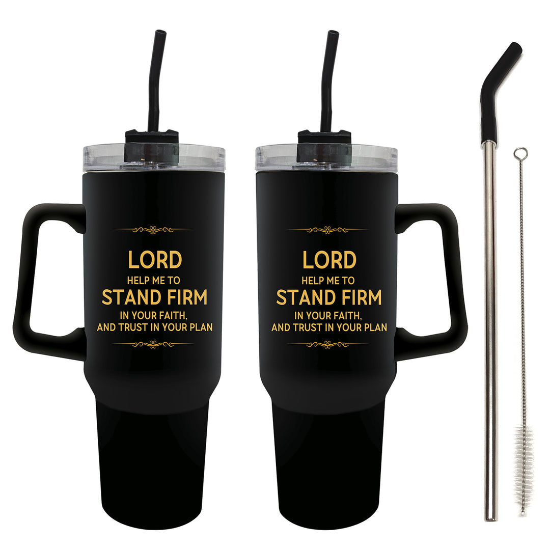 Lord Help Me Stand Firm: African American Faith Tumbler with Handle (Main) - Two black handled tumbler cups with clear lids and black straws, shown side by side on a white background. Each cup has gold text reading, 'LORD HELP ME TO STAND FIRM IN YOUR FAITH AND TRUST IN YOUR PLAN.
