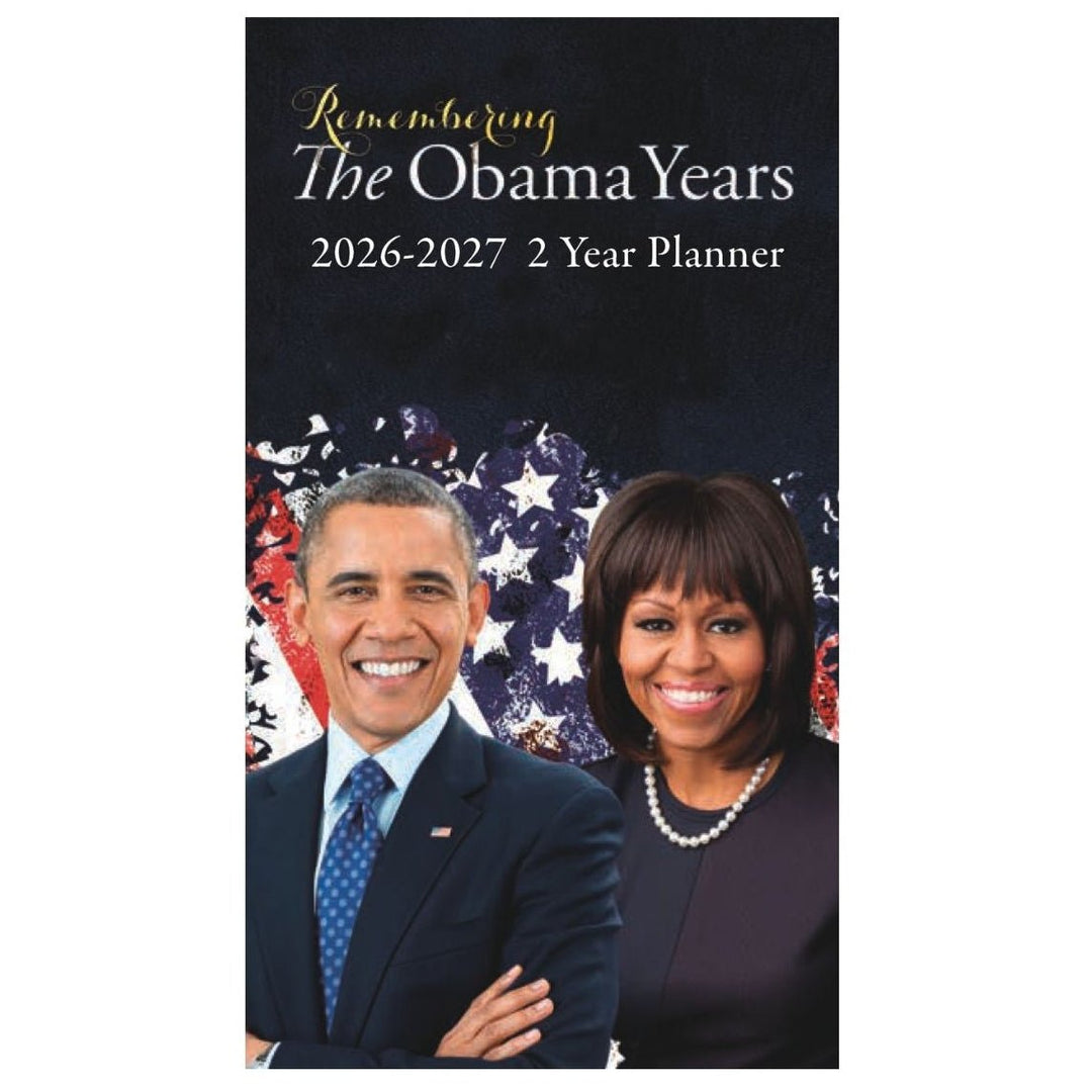 Remembering The Obamas: 2026-2027 Commemorative Two Year African American Planner (Main) - Planner cover featuring images of a man and woman with text 'Remembering The Obama Years 2026-2027 2 Year Planner'.