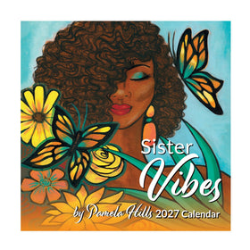 Sister Vibes: The Art of Pamela Hills 2027 Wall Calendar (Main) - Square cover art for the 'Sister Vibes 2027 Calendar' by artist Pamela Hills, featuring a stylized illustration of a woman with voluminous curly hair, surrounded by vibrant yellow and orange flowers and butterflies against a light blue background.