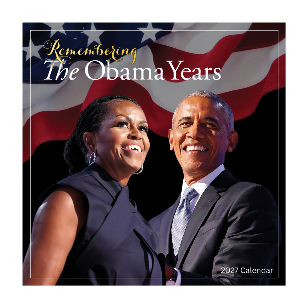 Remembering the Obama Years: 2027 Commemorative Black History Wall Calendar (Main) - Square wall calendar cover titled 'Remembering The Obama Years' with a portrait of Barack and Michelle Obama in front of an American flag background, labeled '2027 Calendar' at the bottom right.