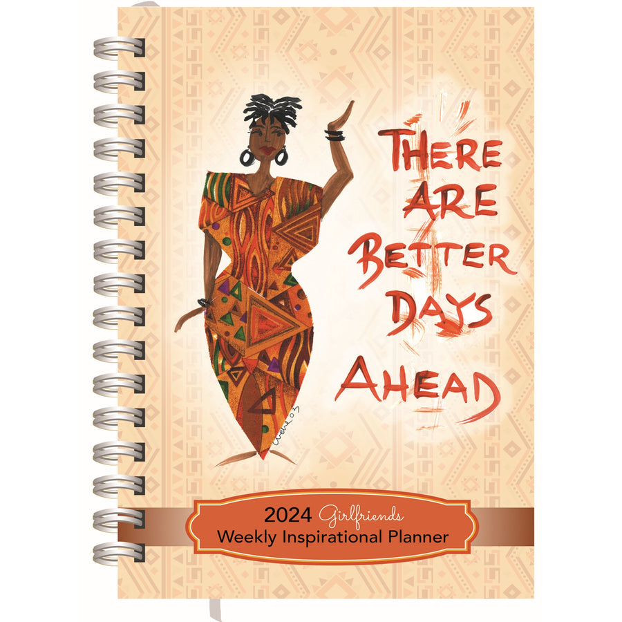 Better Days Ahead by Cidne Wallace: 2024 African American Weekly Inspirational Planner