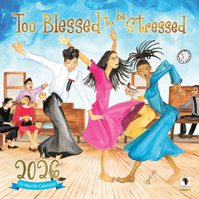 Too Blessed to be Stressed: Art of Dorothy Allen 2026 African American Wall Calendar (Main) - 2020 calendar cover with people dancing and text 'Too Blessed to be Stressed' on a colorful background.