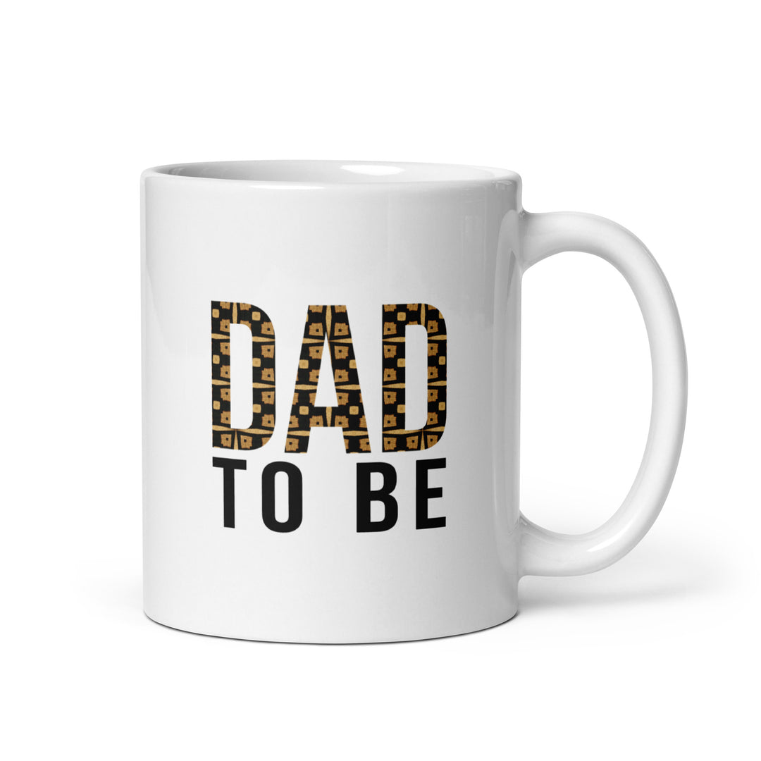 Dad to Be Glossy Ceramic Coffe/Tea Mug (11 Ounce, White, Right Handle)