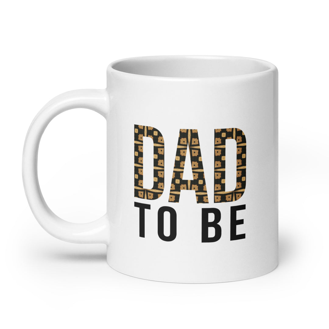 Dad to Be Glossy Ceramic Coffe/Tea Mug (20 Ounce, White, Left Handle)