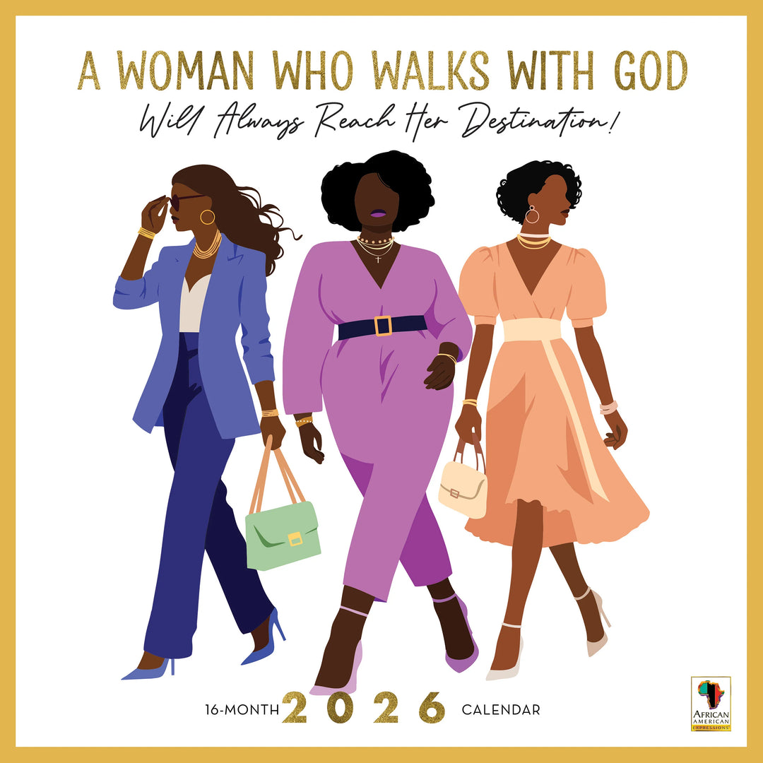 A Woman Who Walks With GOD: The Art of Nicholle Kobi 2026 Wall Calendar (Main) - 2026 calendar with illustration of three women walking and text 'A woman who walks with God will always reach her destination!'.