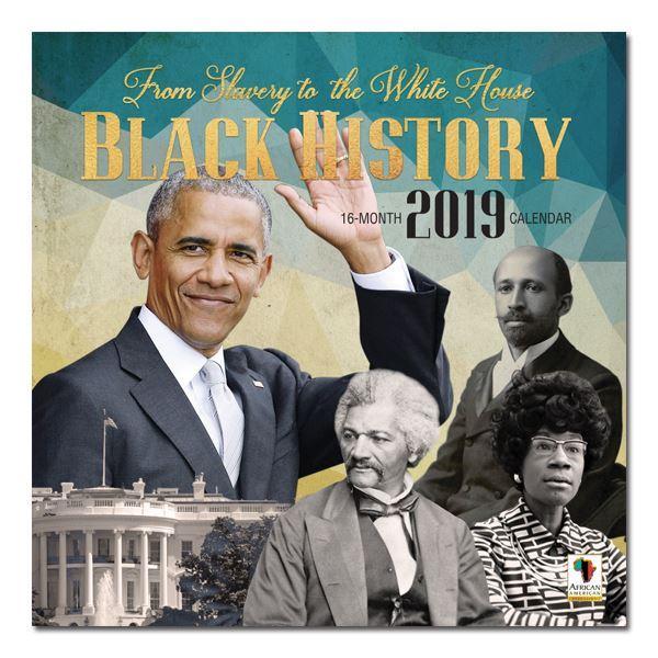 Black History: From Slavery to the Presidency (2019 African American Wall Calendar) (Front)