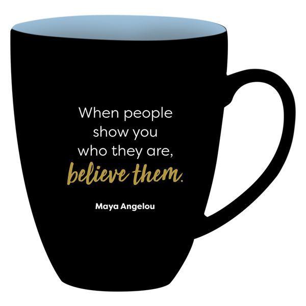 Believe Them (Maya Angelou): African American Ceramic Mug