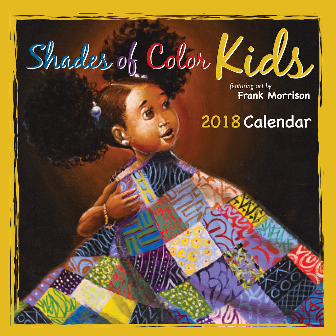 Shades of Color Kids by Frank Morrison (2018 African-American Calendar) - Front