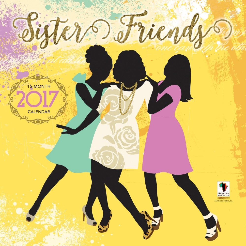 Sister Friends: 2017 African American Wall Calendar (Front)