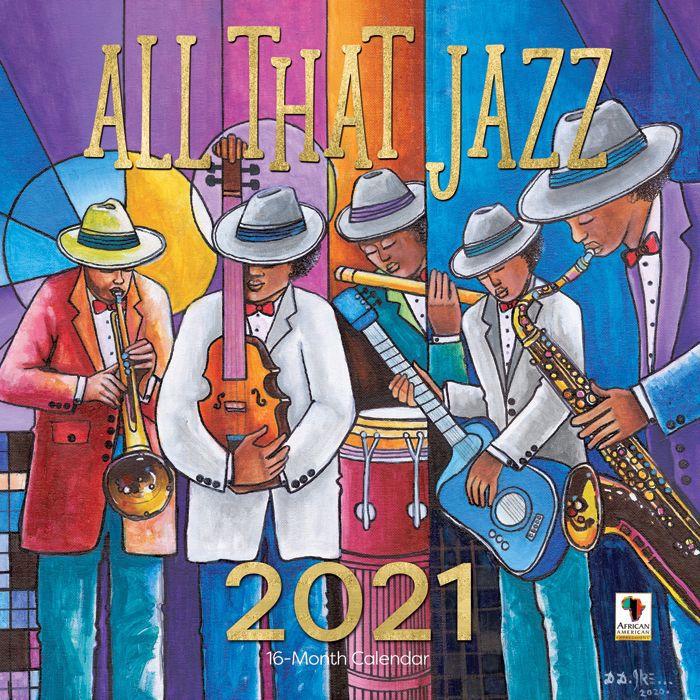 All That Jazz: 2021 Black Art Calendar by D.D. Ike