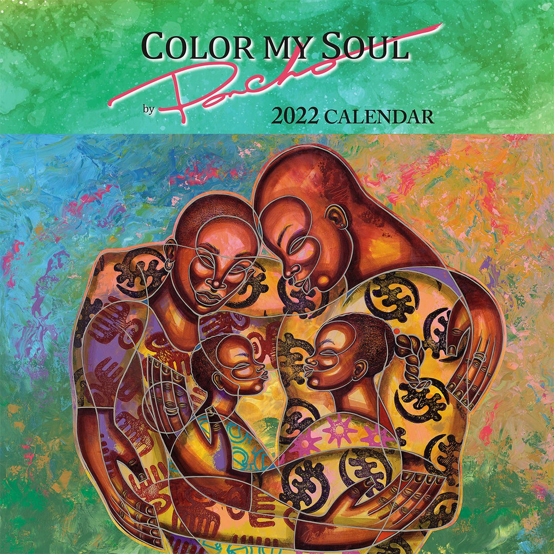 Color My Soul by Larry "Poncho" Brown: 2022 African American Wall Calendar (Front)