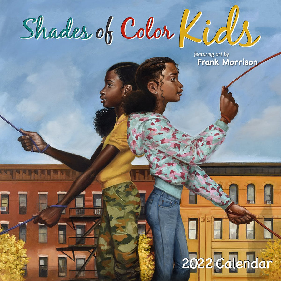 Shades of Color Kids by Frank Morrison: 2022 African American Wall Calendar (Front)