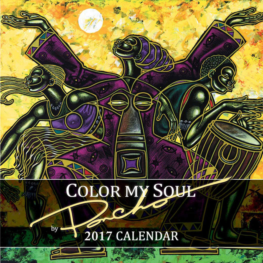 Color My Soul: The Art of Larry "Poncho" Brown (2017 African American Calendar)