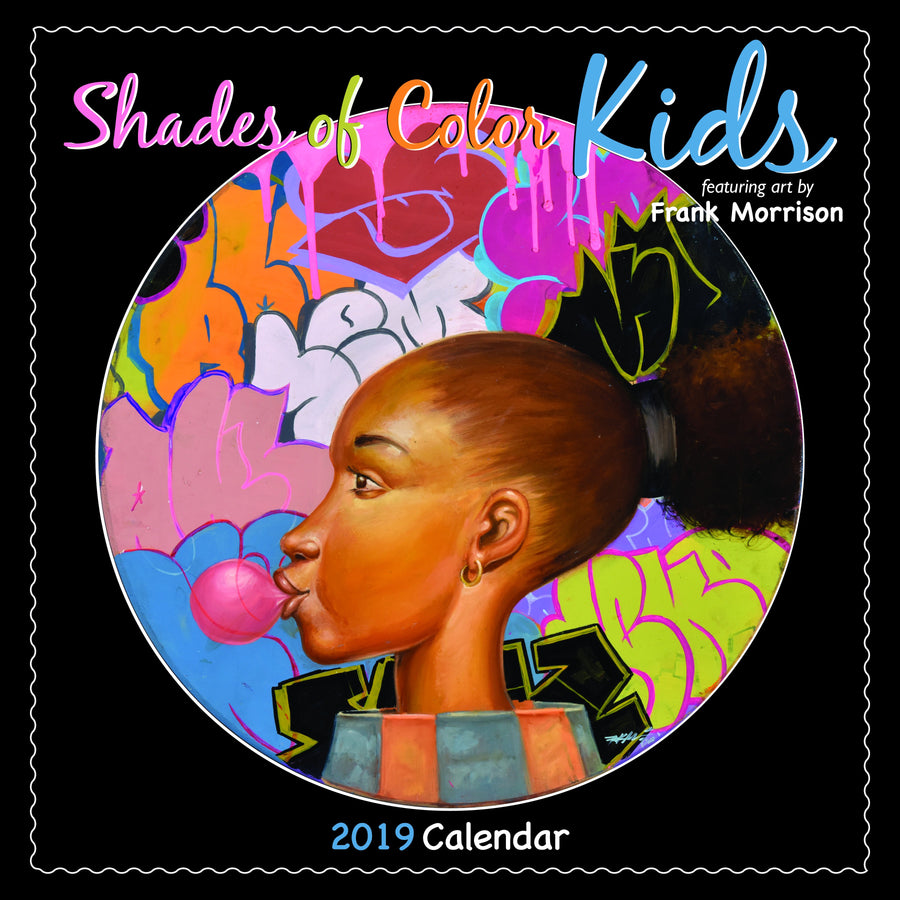 Shades of Color Kids: The Art of Frank Morrison (2019 African American Calendar)