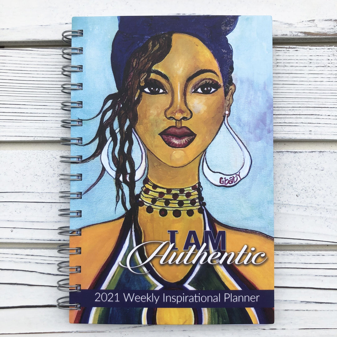 I Am Authentic: 2021 African American Weekly Planner by GBaby