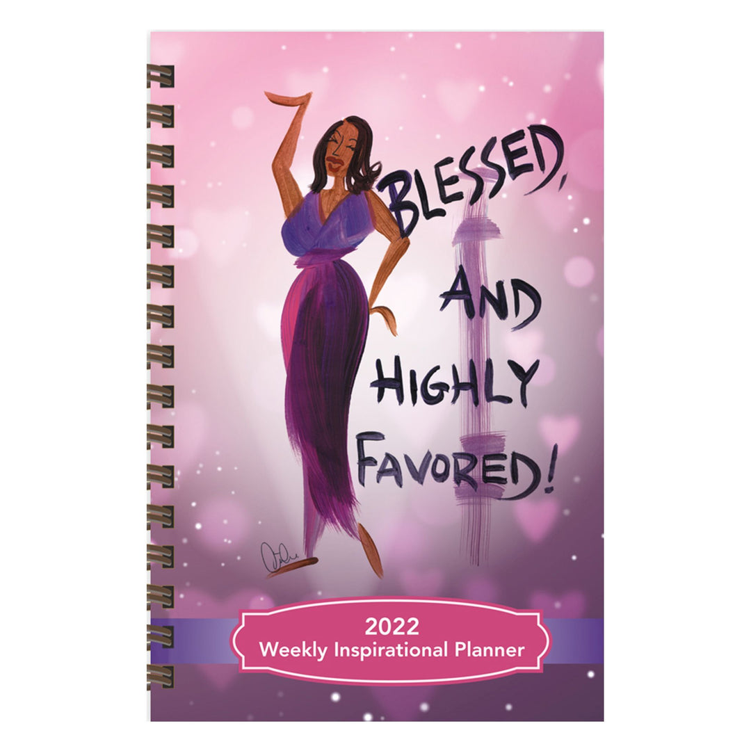 Blessed and Highly Favored by Cidne Wallace: 2022 African American Weekly Planner (Front)