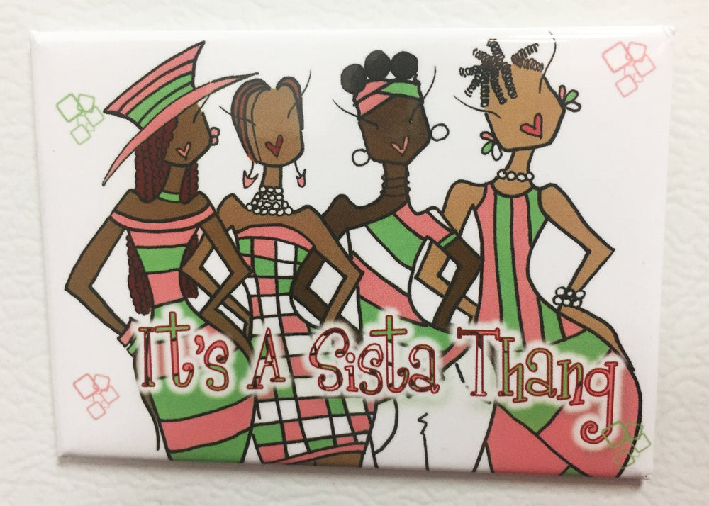 It's a Sista Thang Magnet (Alpha Kappa Alpha) by Kiwi McDowell