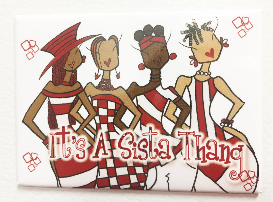 It's a Sista Thang (Delta Sigma Theta): African American Magnet by Kiwi McDowell