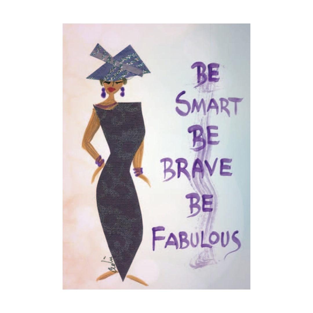 Be Smart, Be Brave, Be Fabulous: Cidne Wallace Magnet by Shades of Color