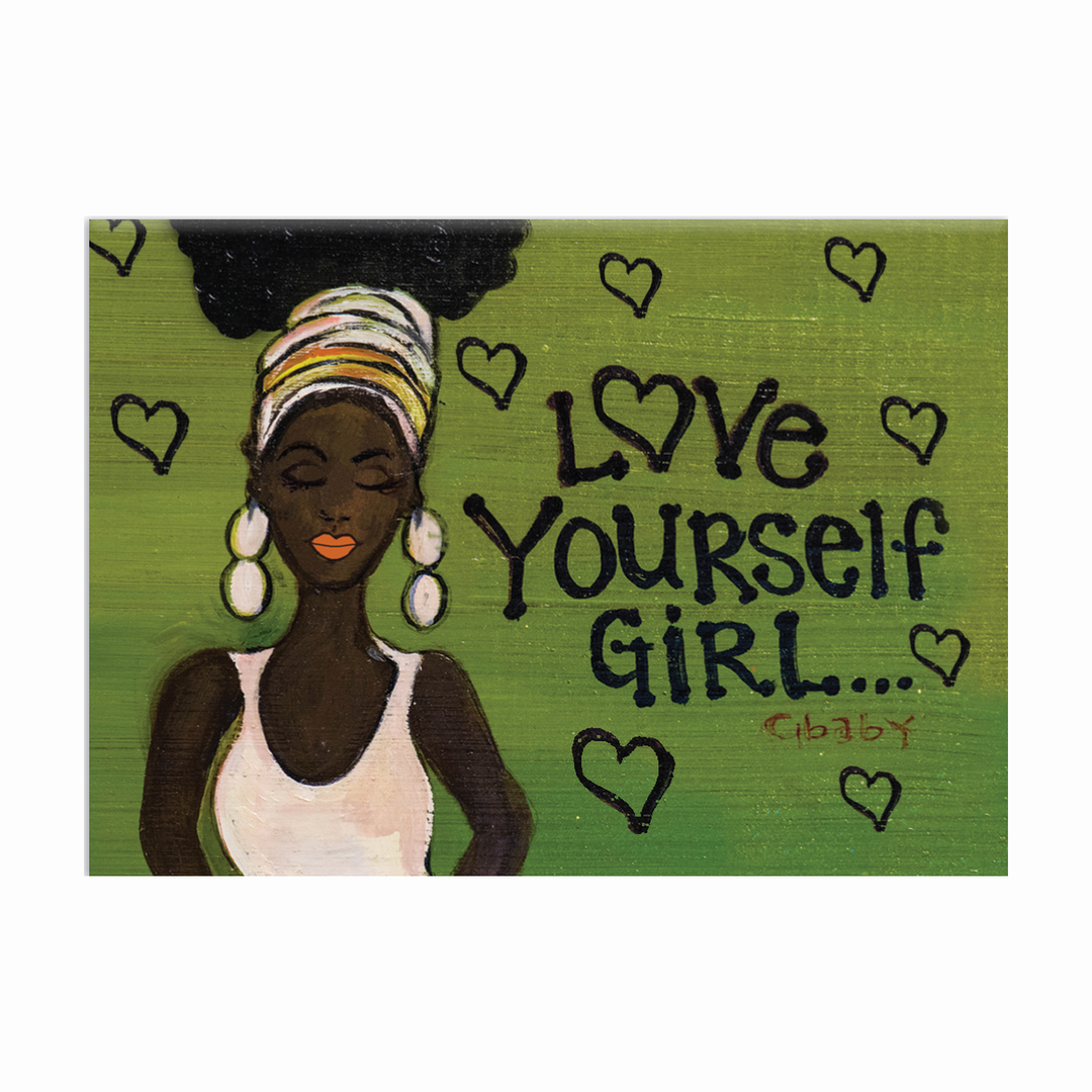 Love Yourself Girl: African American Magnet by Sylvia "Gbaby" Cohen