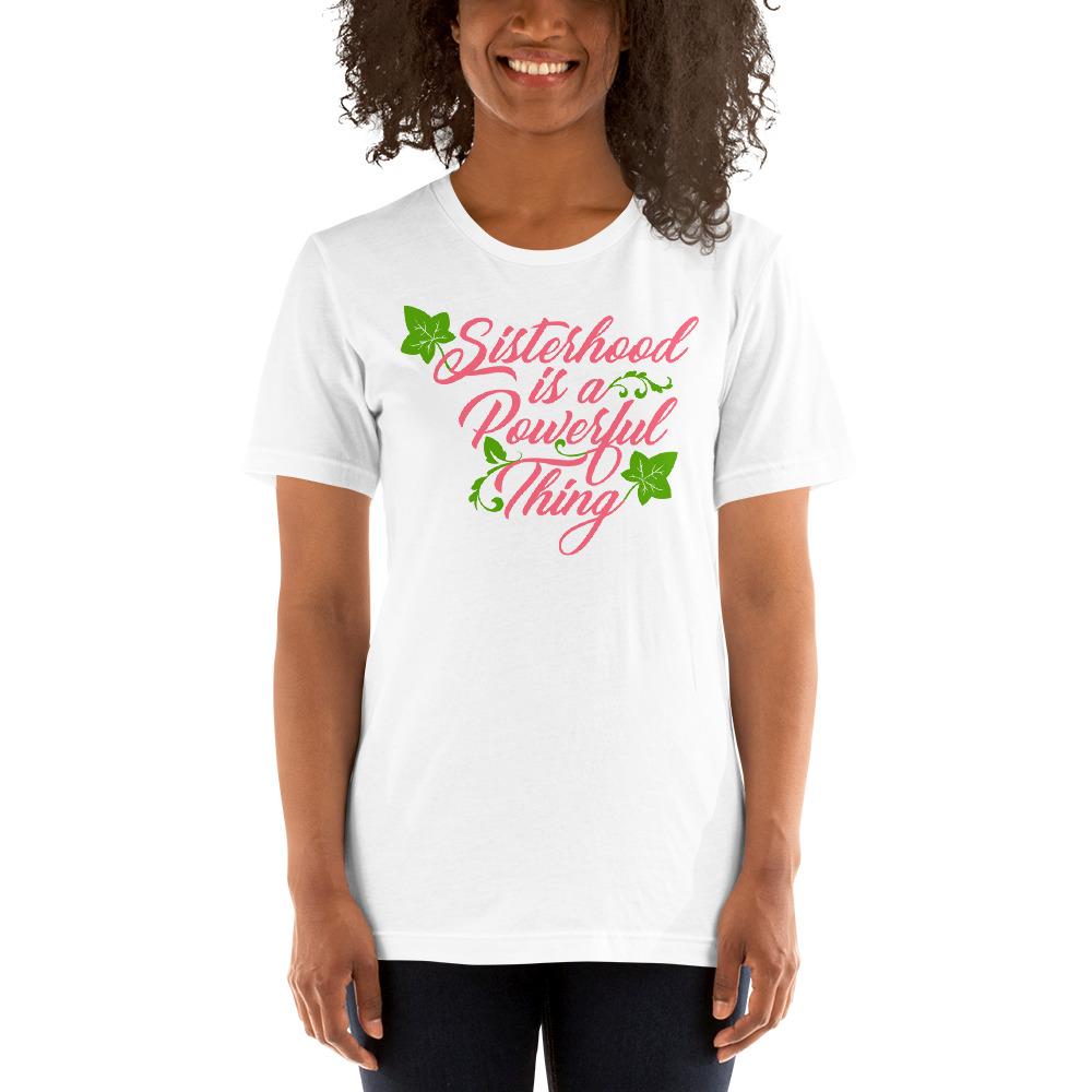 Sisterhood is a Powerful Thing (Alpha Kappa Alpha Inspired) Unisex Short Sleeve T-Shirt (White)