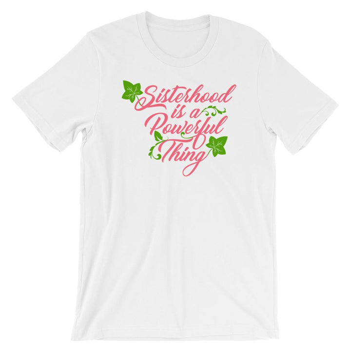 Sisterhood is a Powerful Thing (Alpha Kappa Alpha Inspired) Unisex Short Sleeve T-Shirt (White)