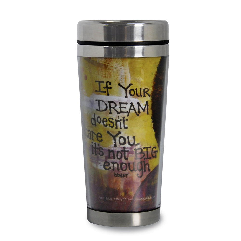 If Your Dream Isn't Big Enough: African American Travel Mug by GBaby (Back)