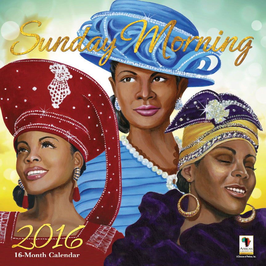 Sunday Morning: 2016 African American Calendar (Front)