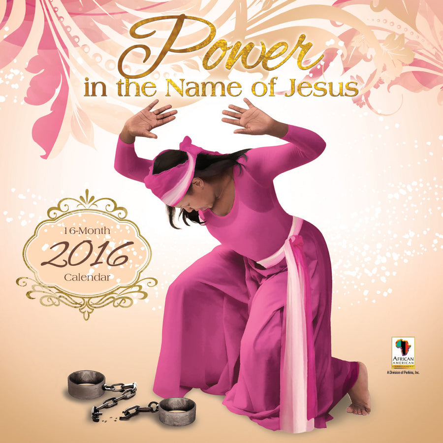 Power in the Name of Jesus: 2016 African American Calendar (Front)